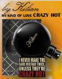 Kilian My Kind of Love Crazy Hot