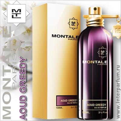 Aoud Greedy Montale