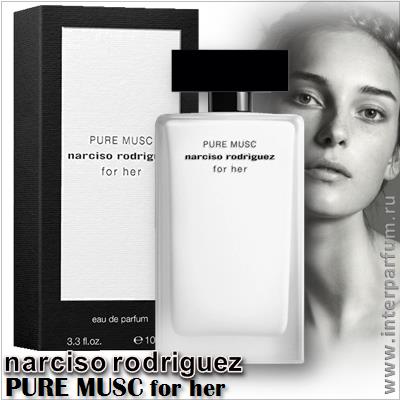 Narciso Rodriguez Pure Musc for her