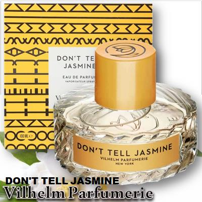 Vilhelm Parfumerie Don't Tell Jasmine