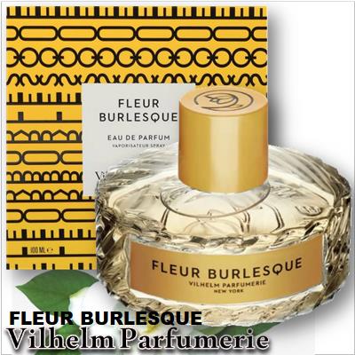 Vilhelm Parfumerie Fleur Burlesque