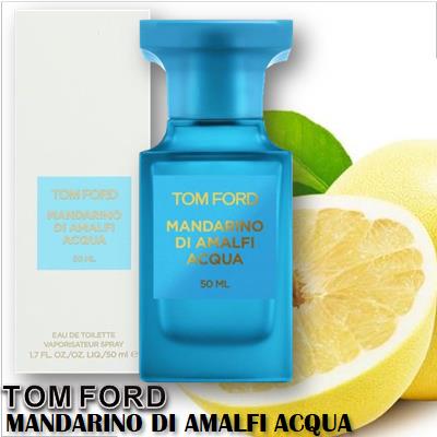 Tom Ford Mandarino di Amalfi Acqua