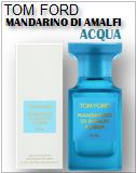 Tom Ford Mandarino di Amalfi Acqua