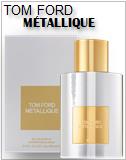 Tom Ford Metallique